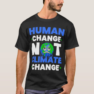 Camiseta Cambio humano no cambio climático medio ambiente m