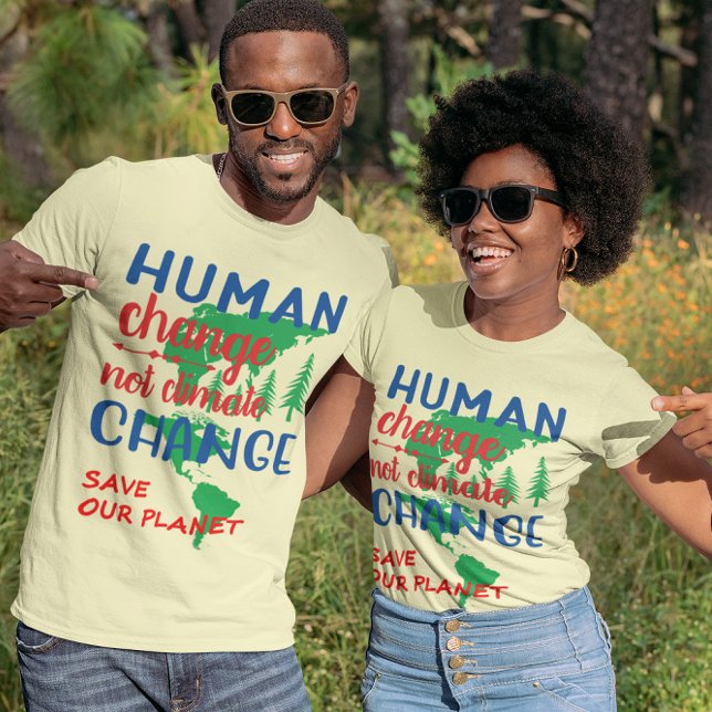 Camiseta Cambio humano no cambio climático Unisexo (Human Change Not Climate Change Unisex T-Shirt)