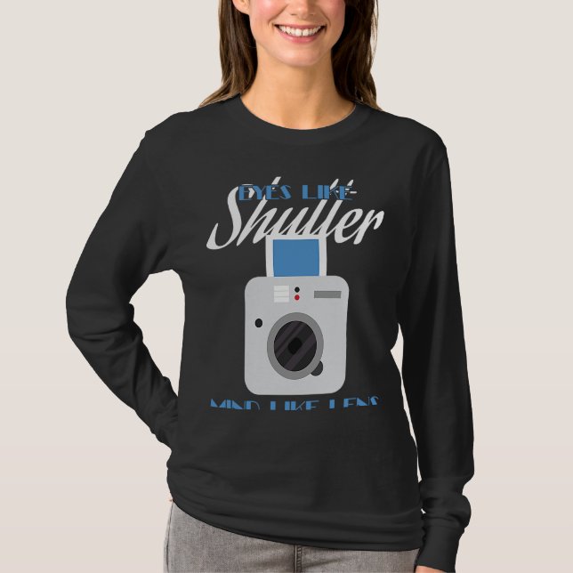Camiseta Camera  Eyes Like Shutter Mind Like Lens Photograp (Anverso)