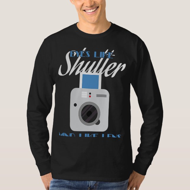 Camiseta Camera  Eyes Like Shutter Mind Like Lens Photograp (Anverso)