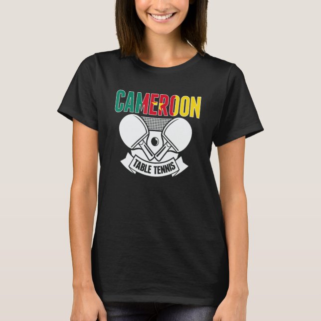 Camiseta Cameroon Ping Pong   Cameroonian Table Tennis Supp (Anverso)