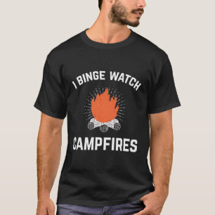 Camiseta Camg I Binge Vigilan Fogatas Para Los Campamentos