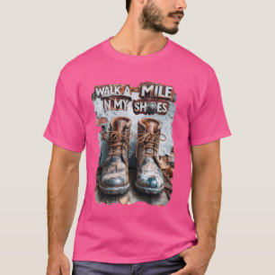 Camiseta Camina a una milla en mis zapatos - Inspirador rús