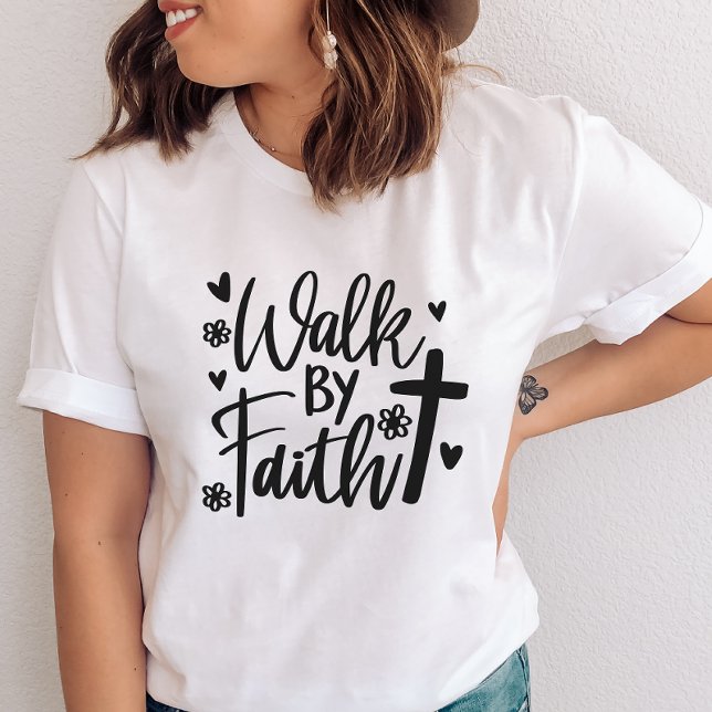 Camiseta Camina por mujer cristiana de fe (Subido por el creador)