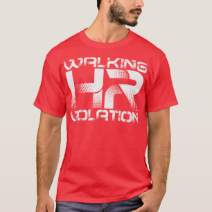 Camiseta Caminando por la violación de RRHH Offensive Funny