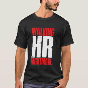 Camiseta Caminando por las mujeres de la pesadilla de RRHH