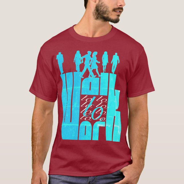 Camiseta caminar al trabajo (Anverso)