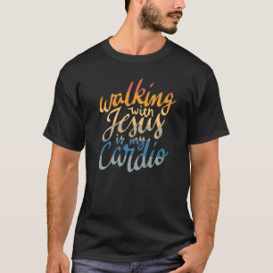 Camiseta Caminar con Jesús es mi Cardio - Cristiano gracios