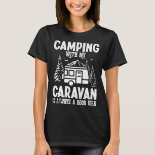Camiseta Caminar con mi Caravana es siempre una buena idea