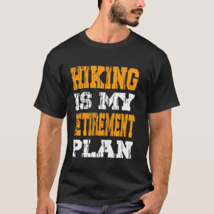 Camiseta Caminar Es Mi Plan De Jubilación Montaña Senderism