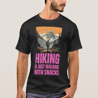 Camiseta Caminar es solo caminar con snacks broma de sender