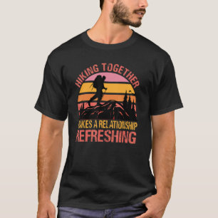 Camiseta Caminar Juntos Hace Que Una Relación Refresca Co