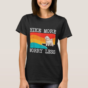 Camiseta Caminar más preocuparse menos bichons frise gráfic