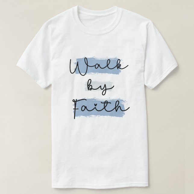 Camiseta Caminar por Faith T-Shirt (Diseño del anverso)