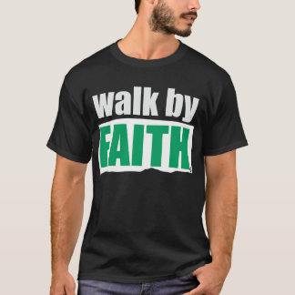 Camiseta Caminar Por Faith T-Shirt