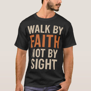 Camiseta Caminar por fe no por vista Inspirador Negrita
