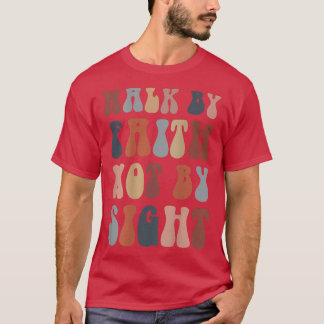 Camiseta Caminar por la fe no por ver biblia cristiana