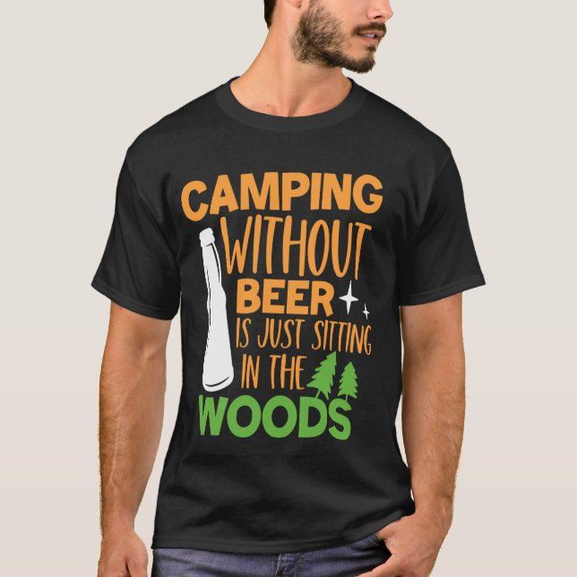 Camiseta Caminar Sin Cerveza Está Sentado En El Bosque (Anverso)