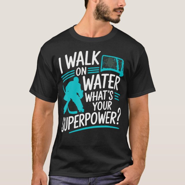 Camiseta Caminar Sobre el Agua ¿Cuál es Tu Superpoder Hocke (Anverso)