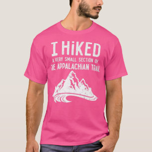 Camiseta Caminé por una pequeña sección de la Tr Apalache
