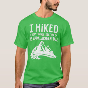 Camiseta Caminé por una pequeña sección de la Tr Apalache