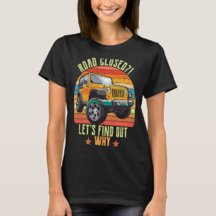 Camiseta Camino cerrado Descubramos por qué 4x4 fuera de ca