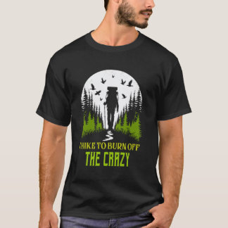 Camiseta Camino para quemar el divertido y loco bosque retr