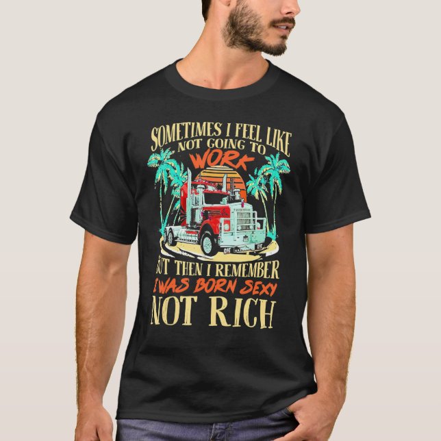 Camiseta Camión A Veces Siento Que No Voy A Trabajar (Anverso)