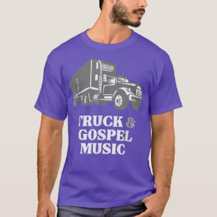 Camiseta Camión camionero ama el camión y la música gospel
