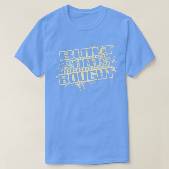 Camiseta Camión Construido No Comprado Tira De Barro De Bar (Diseño del anverso)