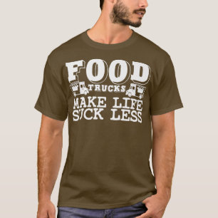 Camiseta Camión de alimentos Chiste Foodie Booth Cart Stree