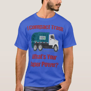 Camiseta Camión de basura I Basura compacta ¿Cuál es tu súp