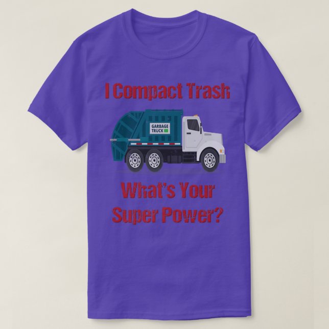 Camiseta Camión de basura I Compactar basura ¿Cuál es tu sú (Diseño del anverso)