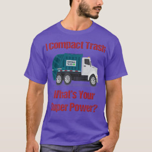 Camiseta Camión de basura I Compactar basura ¿Cuál es tu sú
