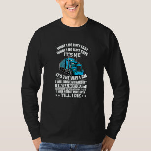 Camiseta Camión de camionero Lo que hago no es fácil Lo que