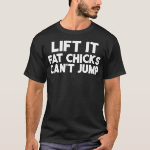 Camiseta Camión Diesel Funny LIft It Fat Chicks No Puede Sa