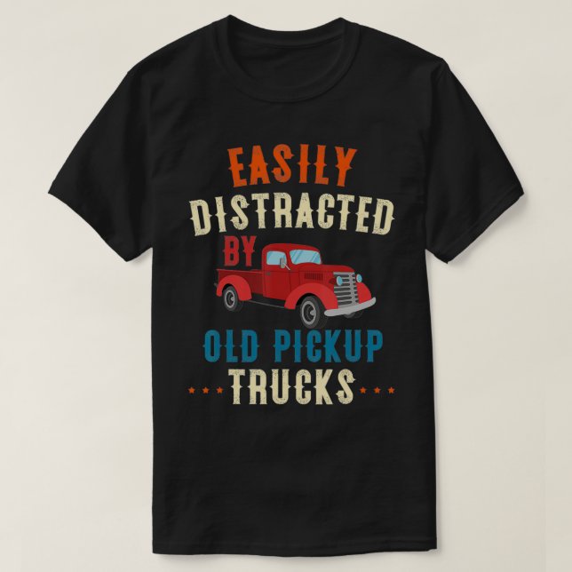 Camiseta Camión Distraído Fácilmente Por Viejos Camiones De (Diseño del anverso)