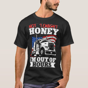 Camiseta Camionero Camionero No Esta Noche Miel Estoy Fuera
