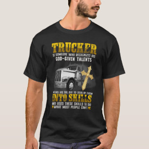 Camiseta Camionero Es Alguien Que Reconoce A Su Dios Dado Q