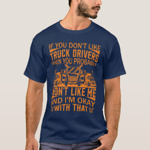 Camiseta Camionero gracioso Camión Camión Cita Gran Camión