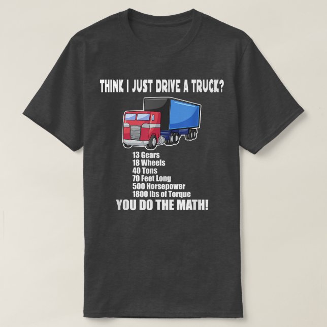 Camiseta Camionero gracioso trabajo duro para hombres mujer (Diseño del anverso)