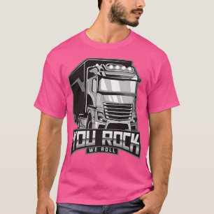 Camiseta Camionero Gran Camión Rig You Rock We Rolk Truck D