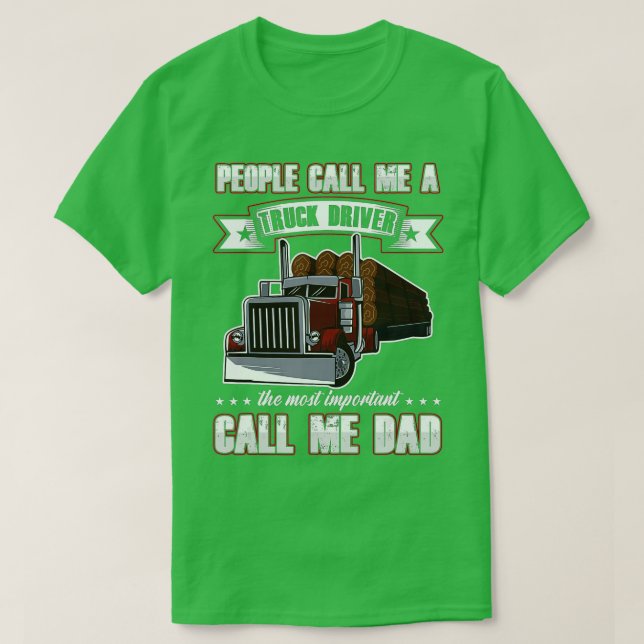 Camiseta Camionero Papá Día del Padre La Gente Me Llama Cam (Diseño del anverso)