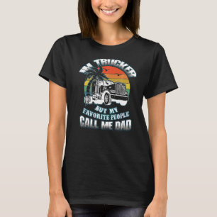 Camiseta Camionero Papá Mi Gente Favorita Me Llama Camión D