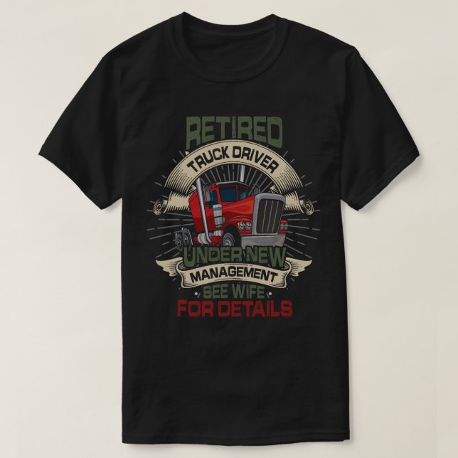 Camiseta Camionero retirado Véase La Jubilación Del Conduct (Diseño del anverso)