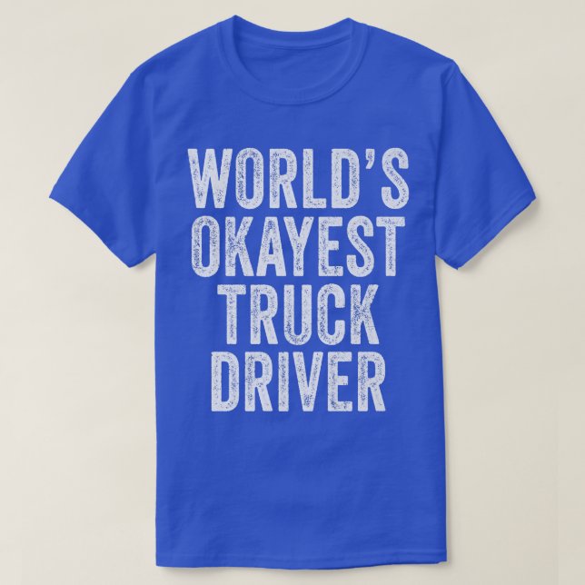 Camiseta Camionero semiremolcador de camionetas Okayest (Diseño del anverso)