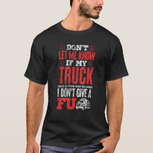 Camiseta Camionero Si Mi Camión Se Enfrenta En Tu Camino No