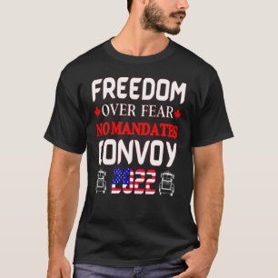 Camiseta Camioneros canadienses Libertad por miedo a no ten