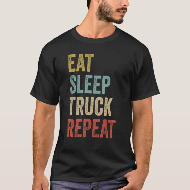 Camiseta Camioneros Comen Camión de Sueño Repita Con Camión (Anverso)