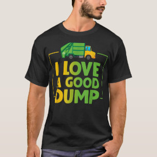 Camiseta Camiones De Basura Graciosa Me Encanta Un Buen Dum